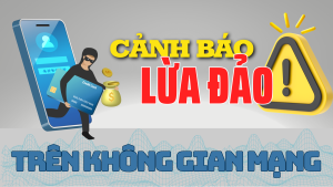 Tuyên truyền về phòng, chống lừa đảo trên không gian mạng